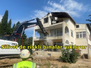  Silivri Belediyesi riskli yapıları yıkıyor