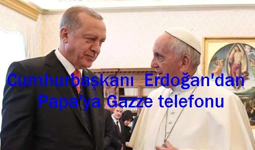 Cumhurbaşkanı Erdoğan Papa