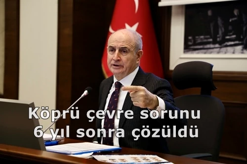 Kanuni Sultan Süleyman Köprüsü sorunu çözüldü